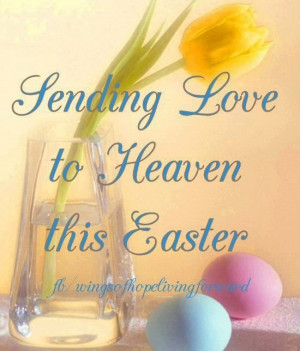 Remembering loved ones at Easter!