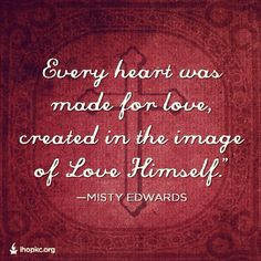 ... of Love Himself. -Misty Edwards @Misty Edwards #love #ihopkc #Padgram