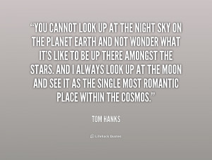 quote-Tom-Hanks-you-cannot-look-up-at-the-night-185525.png