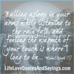 Falling asleep in your arms...