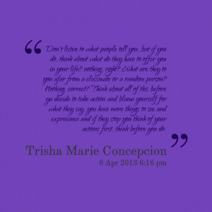 Quotes Picture: don't listen to what people tell you, but if you do ...