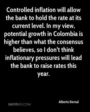 Bernal - Controlled inflation will allow the bank to hold the rate ...