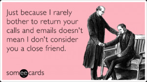 worst-friend-calls-email-friendship-ecards-someecards.png