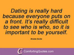 brooke burke quotes and sayings dating is really hard because everyone ...
