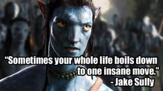 Avatar Quotes - Dedicated to the Avatar Movie! on Pinterest | 100 Pins