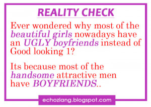 ... girls nowadays have an ugly boyfriends instead of good looking one