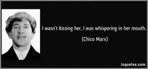 More Chico Marx Quotes