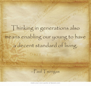 in generations also means enabling our young to have a decent standard ...