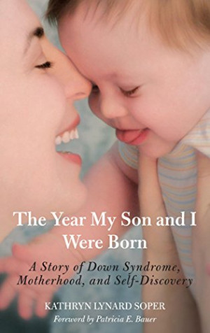 ... Were Born: A Story Of Down Syndrome, Motherhood, And Self-Discovery