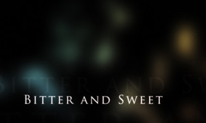 Bitter And Sweet