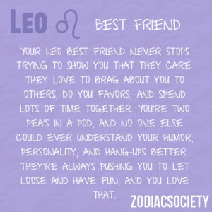 Your Leo best friend never stops trying to show you that they care ...