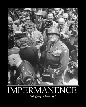 impermanence favorite general general george george patton wars quotes ...