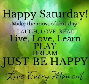 Happy Saturday Morning Quotes Good morning and happy