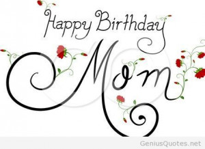 Happy Birthday Quotes For Mom Facebook ~ Happy Birthday Mom Quotes For ...