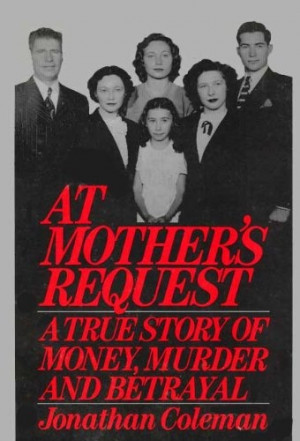 At Mother's Request by Jonathan Coleman. The Horrifying story of the ...