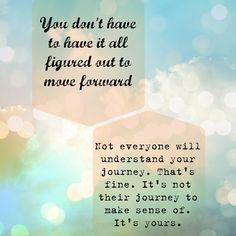 treasured quotes because they help me put a new perspective on tough ...