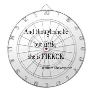 Shakespeare Quote She Be Little But Fierce Quotes Dartboards