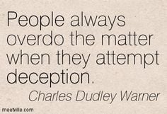 Quotes About Lies and Deception | Charles Dudley Warner : People ...