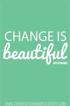 change quotes more crucial change quotes 3 change thy beautiful ...