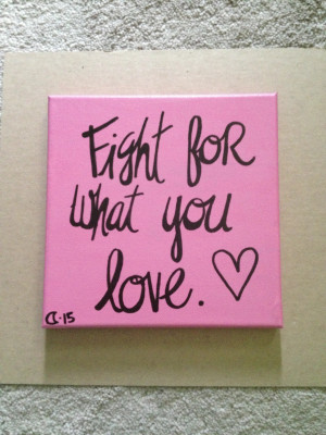 Fight for what you love Quote Painting