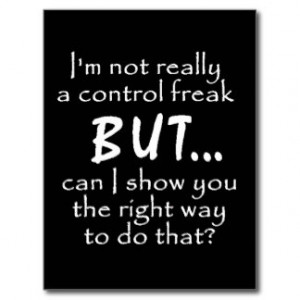FUNNY INSULTS CONTROL FREAK QUOTES COMMENTS BLACK POST CARD