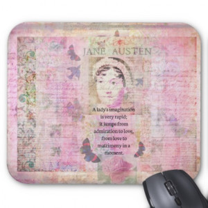 Jane Austen humorous quote regarding love Mousepad