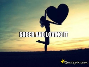 SOBER AND LOVING IT