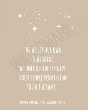 Nelson Mandela quote Art Print - Let your light shine ( which he ...