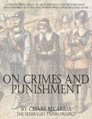 ... FREE copy of “ Essay on Crimes and Punishment ” by Cesare Beccaria