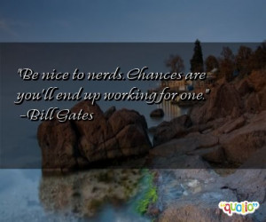 Quotes about Nerds