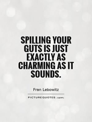 Spilling your guts is just exactly as charming as it sounds Picture ...