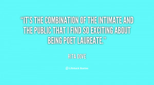 It's the combination of the intimate and the public that I find so ...