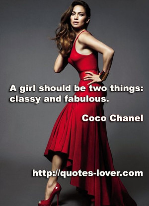 girl should be two things: classy and fabulous. #Women #Girls # ...