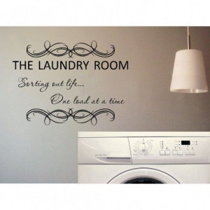 Laundry Room, Sorting Out Life One Load at a Time, Wall Quote