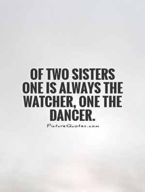 Dance Quotes About Sisters