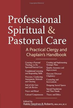 ... and Pastoral Care: A Practical Clergy and Chaplain's Handbook