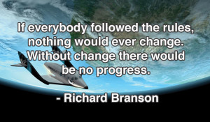 Cause A Change Richard Branson Quote
