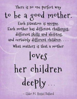 to be a good mom...