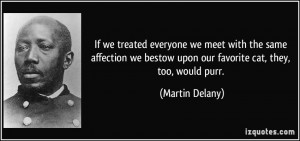 More Martin Delany Quotes