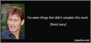 More Denis Leary Quotes