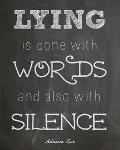 Adrienne Rich Quote #lying & The Biggest Lies I Tell Myself More