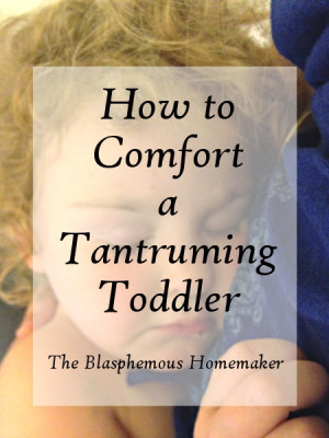 How To Comfort a Tantruming Toddler