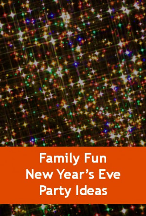 Family-Fun-New-Year’s-Eve-Party-Ideas.jpg
