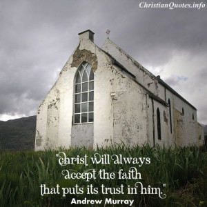 Andrew Murray Quote - Trust In Him - old church and cloudy sky