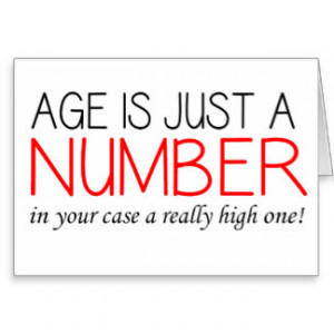 Age Is Just A Number - Funny Birthday Card Greeting Cards