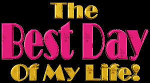 The Best Day Your Life One