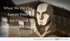 When we hit our lowest point - Inspirational quote by Aang: 