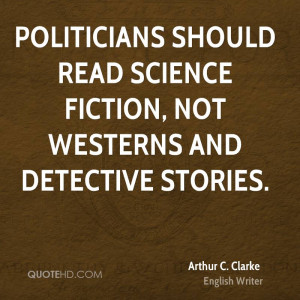 Politicians should read science fiction, not westerns and detective ...