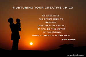 Child Neglect Quotes Nurturing your creative child