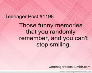 Those funny memories that you randomly remember and you cant stop ...
